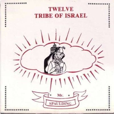 MR. SPAULDING - Twelve Tribe Of Israel