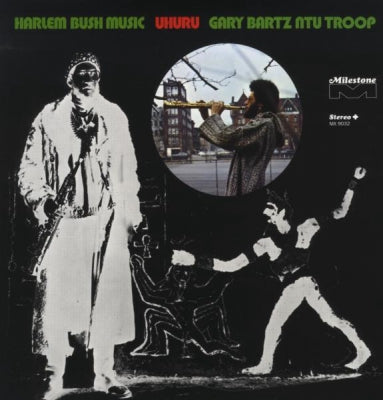 GARY BARTZ NTU TROOP - Harlem Bush Music - Uhuru (Includes Celestial Blues),