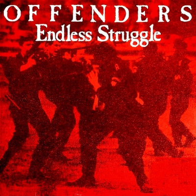 OFFENDERS - Endless Struggle