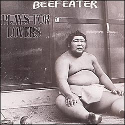 BEEFEATER - Plays For Lovers