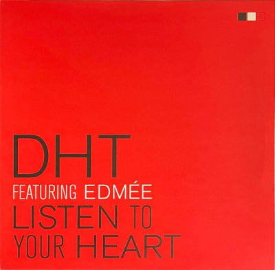 DHT FEATURING EDMéE - Listen To Your Heart