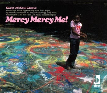 VARIOUS ARTISTS - Mercy Mercy Me! (Sweet 70's Soul Groove)