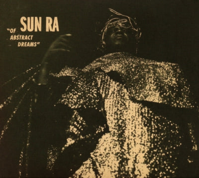 SUN RA - Of Abstract Dreams