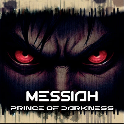 MESSIAH - Prince Of Darkness / I Am Evil