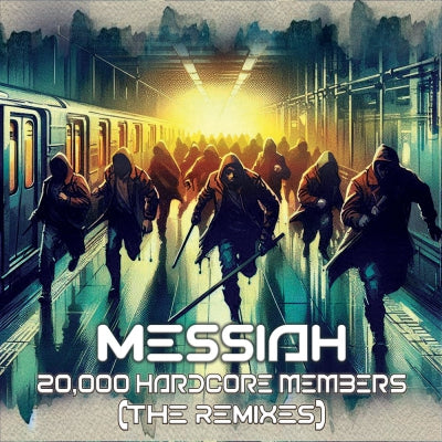 MESSIAH - 20,000 Hardcore Members (The Remixes)