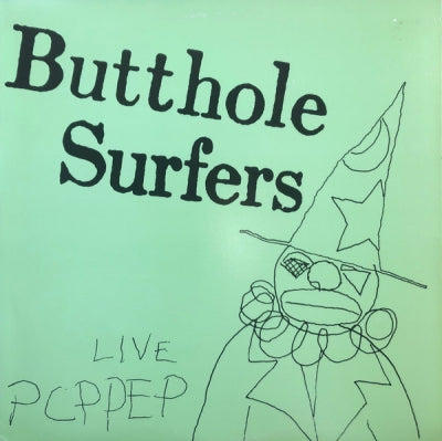 BUTTHOLE SURFERS - Live PCPPEP