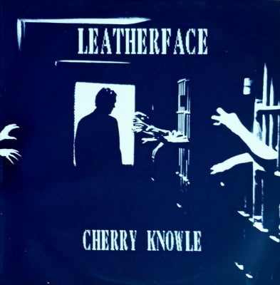 LEATHERFACE - Cherry Knowle