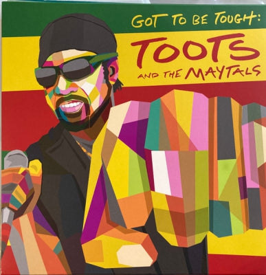 TOOTS AND THE MAYTALS  - Got To Be Tough