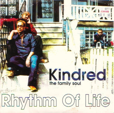 KINDRED THE FAMILY SOUL - Rhythm Of Life