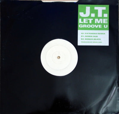 J.T. - Let Me Groove U