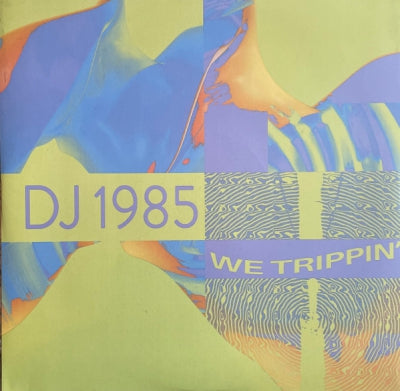 DJ 1985 - We Trippin'