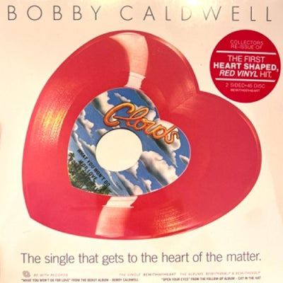 BOBBY CALDWELL - What You Won't Do For Love / Open Your Eyes