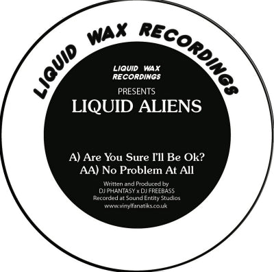 LIQUID ALIENS - Vol. 1 (Are You Sure I'll Be Ok? / No Problem At All)