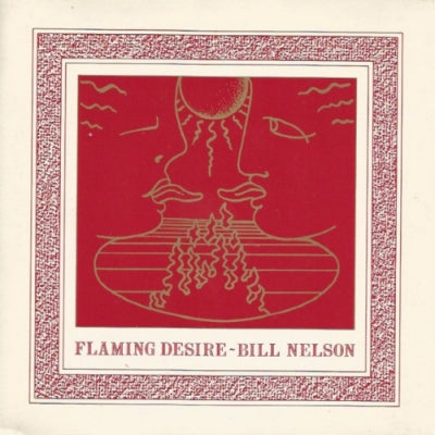 BILL NELSON - Flaming Desire