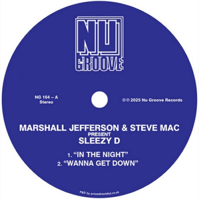 MARSHALL JEFFERSON & STEVE MAC PRESENT SLEEZY D / JULIET MENDOZA - In The Night / Wanna Get Down / JuJu Love / In The Dark