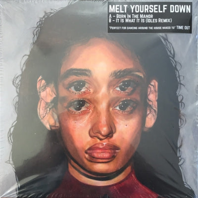 MELT YOURSELF DOWN - Born In The Manor / It Is What It Is (Idles Remix)