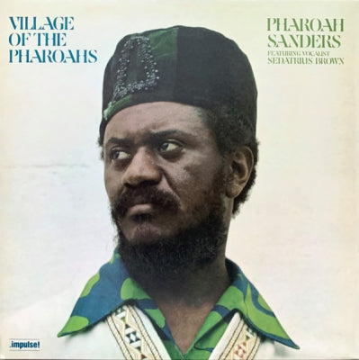 PHAROAH SANDERS - Village Of The Pharoahs