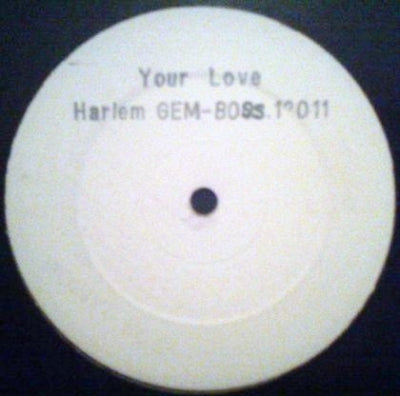 HARLEM GEM - Your Love / If You Still Want Me