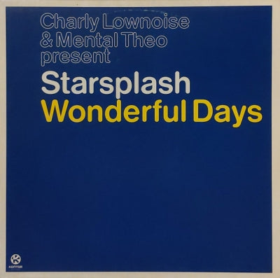 CHARLEY LOWNOISE & MENTAL THEO PRESENT STARSPLASH - Wonderful Days