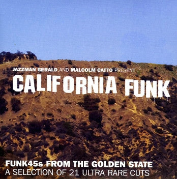 VARIOUS ARTISTS - California Funk (Funk 45's From The Golden State (A Selection Of 21 Ultra Rare Cuts)