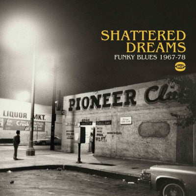 VARIOUS ARTISTS - Shattered Dreams: Funky Blues 1967-78