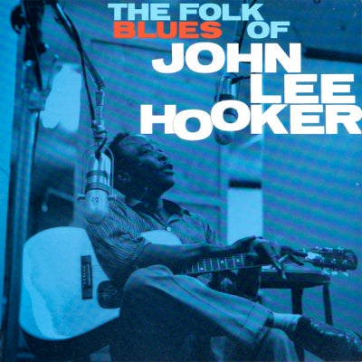 JOHN LEE HOOKER - The Folk Blues Of John Lee Hooker