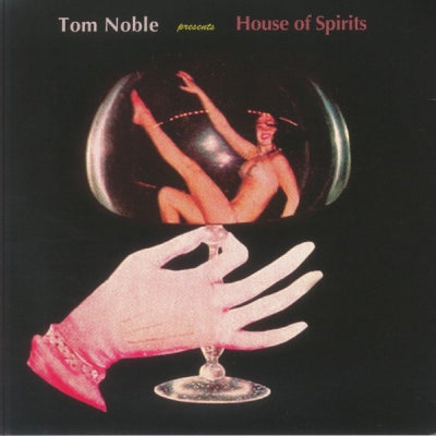 TOM NOBLE PRESENTS: HOUSE OF SPIRITS - House of Spirits LP