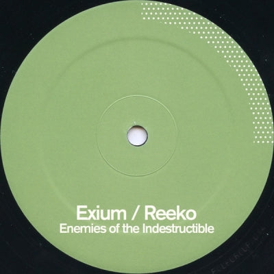 EXIUM / REEKO - Enemies Of The Indestructible