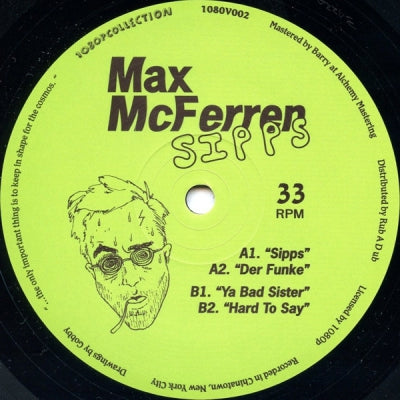 MAX MCFERREN - Sipps / Der Funke / Ya Bad Sister / Hard To Say