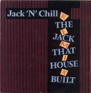 JACK'N'CHILL - The Jack That House Built