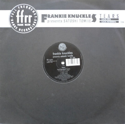 FRANKIE KNUCKLES PRES SATOSHI TOMIIE - Tears