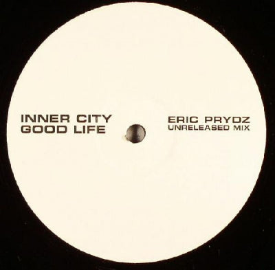 INNER CITY - Good Life (Eric Prydz Unreleased Mix)