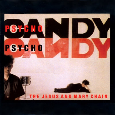 JESUS AND MARY CHAIN - Psychocandy