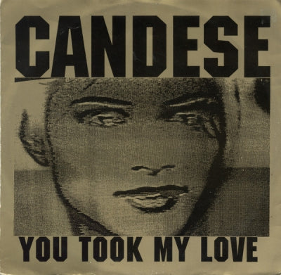 CANDESE - You Took My Love / It's Takin' Me Over / I Need Somebody