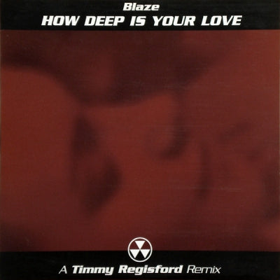 BLAZE - How Deep Is Your Love