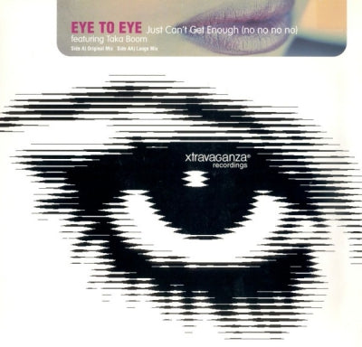 EYE TO EYE FEATURING TAKA BOOM - Just Can't Get Enough (No No No No)