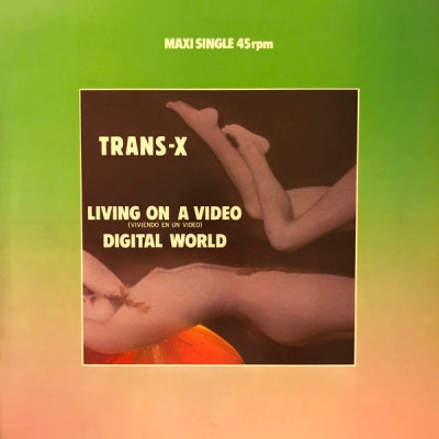 TRANS X - Living On Video / Digital World