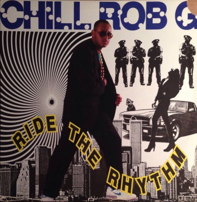 CHILL ROB G - Ride The Rhythm