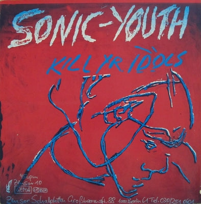 SONIC YOUTH - Kill Yr Idols