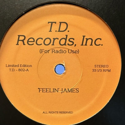 T.D. RECORDS INC - Feelin' James