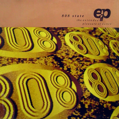 808 STATE - The Extended Pleasure Of Dance EP feat: Cobra Bora / Ancodia / Cubik