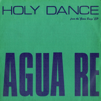 AGUA RE - Holy Dance (from The 'Green Baize' EP)