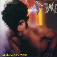 PRINCE - Let's Pretend We're Married / Irresistible Bitch