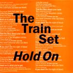 THE TRAIN SET - Hold On