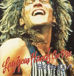 BON JOVI - Lay Your Hands On Me