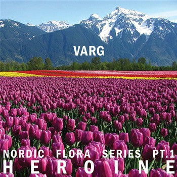 VARG - Nordic Flora Series Pt.1: Heroine