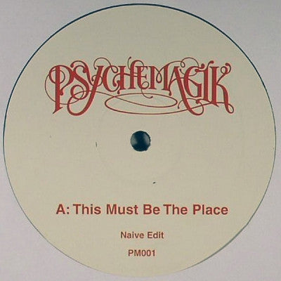 PSYCHEMAGIK - This Must Be The Place / Everywhere