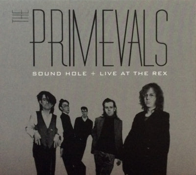 THE PRIMEVALS - Sound Hole + Live At The Rex