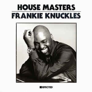 FRANKIE KNUCKLES - House Masters