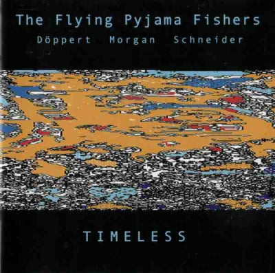 THE FLYING PYJAMA FISHERS - Timeless